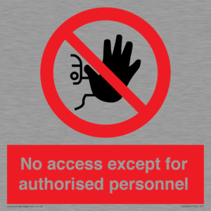 No access except for authorised personnel Prohibition Sign